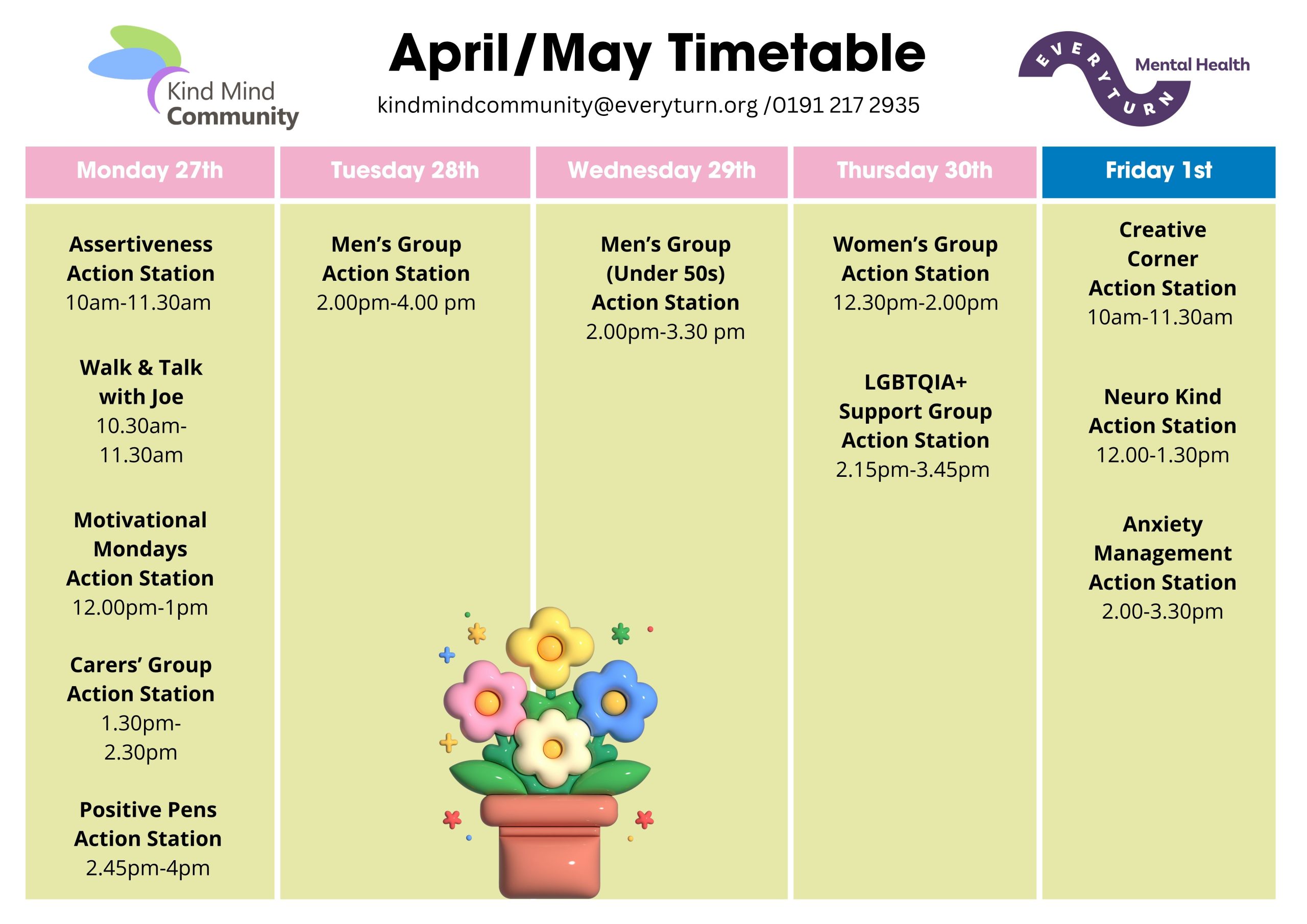 April and May timetable for Kind Mind Community covering Monday 27th to Friday 1st. Sessions include Assertiveness, Walk and Talk with Joe, Motivational Mondays, Carers’ Group, Positive Pens, Men’s Group, Women’s Group, LGBTQIA+ Support Group, Creative Corner, Neuro Kind, and Anxiety Management, with times provided. The layout includes a pastel background and a decorative illustration of colourful flowers in a pot.
